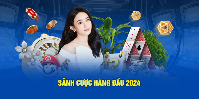 Sảnh cược hàng đầu 2024