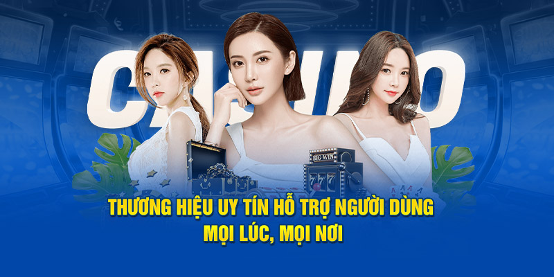 Thương hiệu uy tín hỗ trợ người dùng mọi lúc, mọi nơi